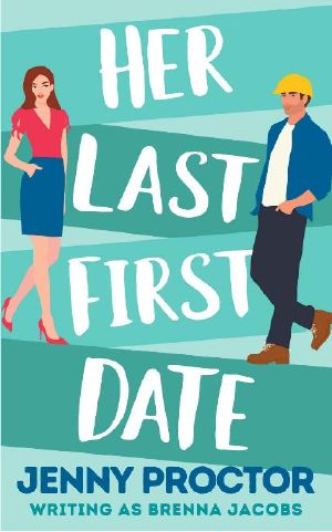 [Her Last First... 01] • Her Last First Date · A Sweet Romantic Comedy (Her Last First...)